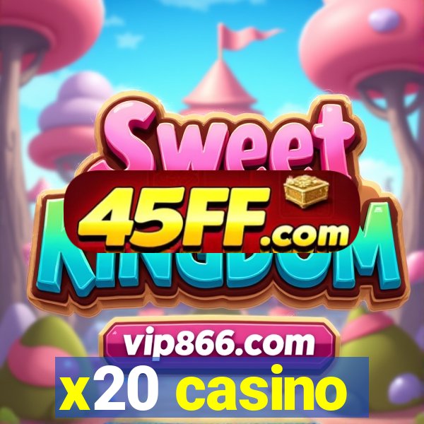 x20 casino